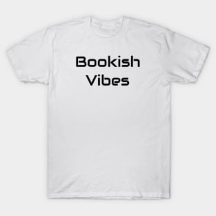 Bookish Vibes T-Shirt